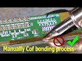 Manually Cof Bonding Process