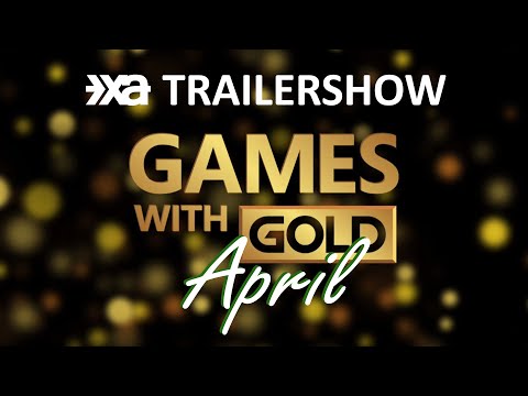 Xbox Games With Gold April 2021 - Die XA Trailershow