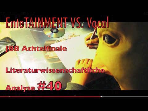EnteTAINMENT VS. Vocal 1/8 Finale JBB 2014 - Literaturwissenschaftliche Analyse #40