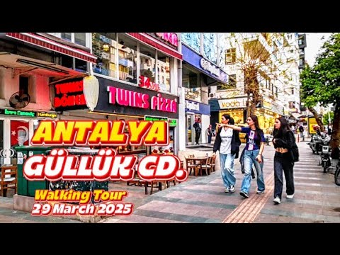 Walking Güllük Cd: An Antalya Experience 29 Mar 2025 #antalya #walkingtour #güllük #travelturkey