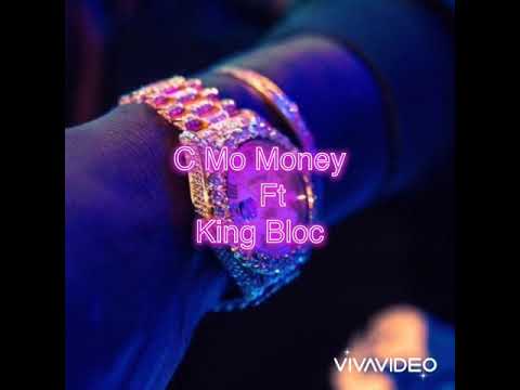 CMO money ft. King Bloc  “Look at my Wrist”