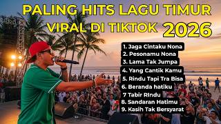 Download lagu PALING HITS‼️ LAGU TIMUR VIRAL DI TIKTOK 2026 🔥 Lagu Timur Terbaru & Terpopuler 2026 mp3