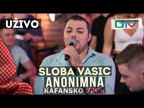 SLOBA VASIC - ANONIMNA | 2021 | UZIVO | OTV VALENTINO