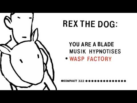 Rex The Dog - Wasp Factory (Official Audio)