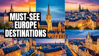 The latest Top Best 12 European Travel Destinations