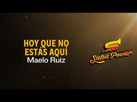 Hoy Que No Estás Aquí, Maelo Ruiz - Video Letra - Salsa
