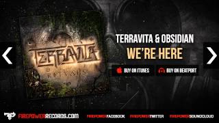 Terravita & Obsidian - We're Here