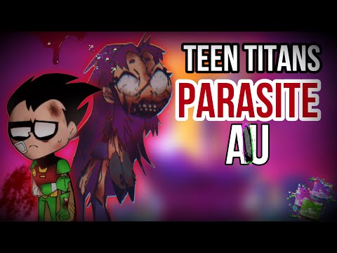 What is Teen Titans Parasite AU
