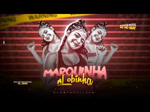 A LOBINHA - MARQUINHA - MÚSICA NOVA