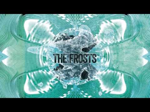 The Frosts - Reappear