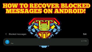 (2020) Recover Blocked Messages On Android