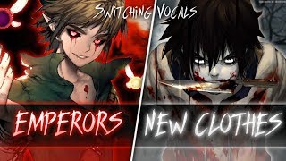 ◤Nightcore◢ ↬ Emperors new clothes [Switching Vocals]