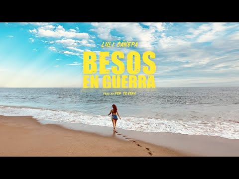 Besos en guerra - Luli Cánepa (prod by Fer Silvera)