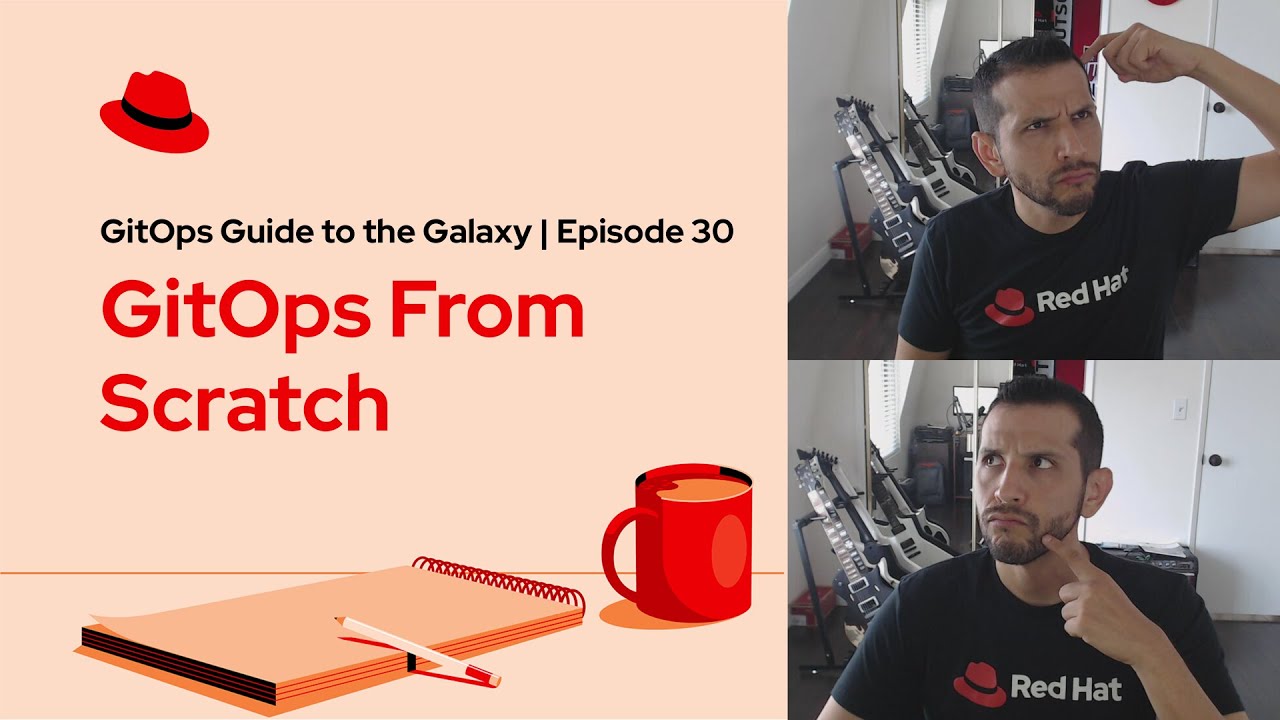 GitOps Guide to the Galaxy (Ep 30) | GitOps From Scratch