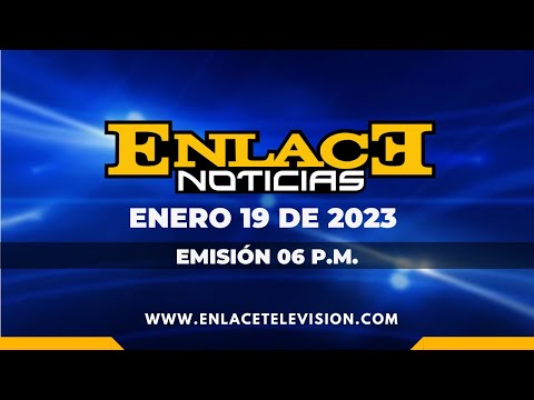 Enlace Noticias Noche [19 de Enero de 2023 ]