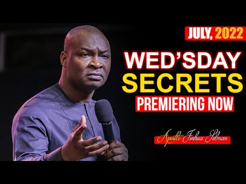 WEDNESDAY SECRETS, 20TH JULY 2022 - APOSTLE JOSHUA SELMAN  | Commanding Your Morning