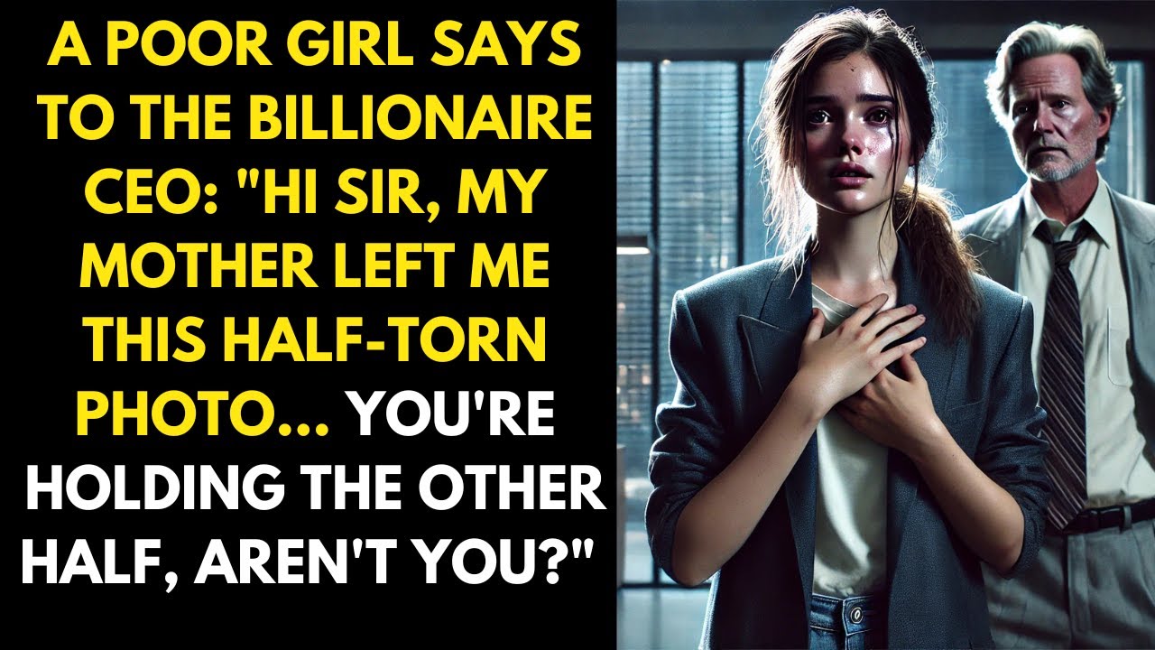 A Poor Girl Says To The Billionaire CEO:"Hi Sir, My Mother Left Me This Half-Torn Photo You're"