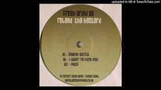 Rowland The Bastard - Prod