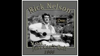 Rick Nelson - You Just Can&#39;t Quit (1966)