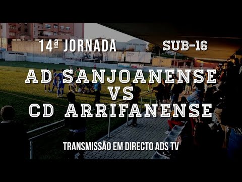 🔴 Directo ✔ Sub-16 ⚽ AD Sanjoanense x CD Arrifanense - 14ª Jornada