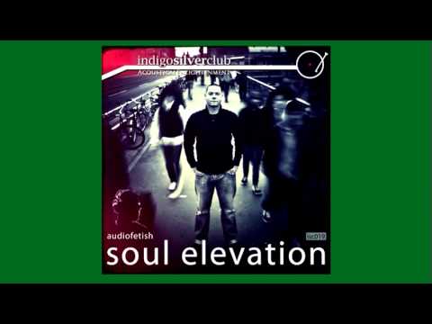 Audiofetish - Loaded with Love (Soul Elevation EP - ISC 019) - free download
