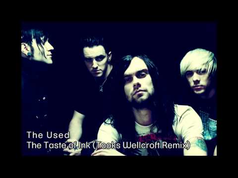 The Used - The Taste of Ink (Tooks Wellcroft remix)