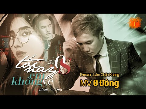 Tối nay em không về - Phạm Trưởng