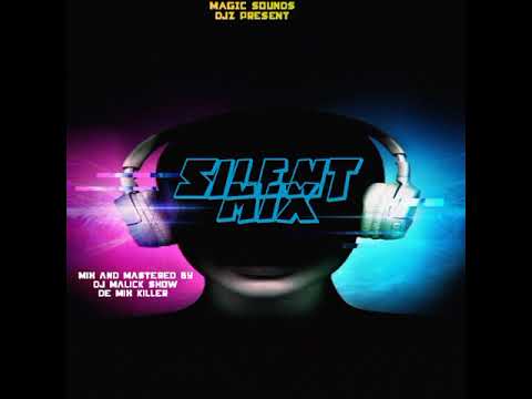 Silent_Mix-by Dj malick show de mix killer_Latest-Nonstop_2025