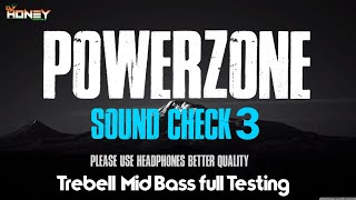 Download lagu Powerzone Sound Check 3 (Treball Mid Bass )Testing (punch and vibration) SG Music with Dj Honey Jbp mp3