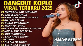 Download lagu Dangdut Koplo Viral 2025 🥁 Ajeng Febria Full Album | Lagu Galau Bikin Baper Terbaru mp3 Download lagu Dangdut Koplo Viral 2025 🥁 Ajeng Febria Full Album | Lagu Galau Bikin Baper Terbaru mp3