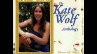 Kate Wolf - Unfinished Life - Lyric.wmv
