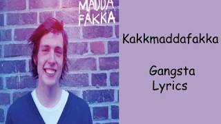 Kakkmaddafakka - Gangsta lyrics