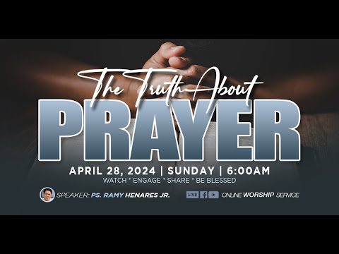 The Truth About Prayer | Simbahay Online Worship | April 28, 2024