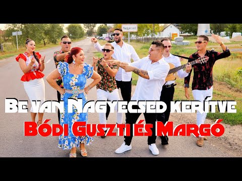 Bódi Guszti és Margó - Be van Nagyecsed kerítve (hivatalos videóklip)