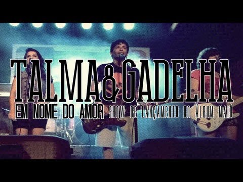 Talma&Gadelha - Em Nome do Amor @Centro Cultural DoSol