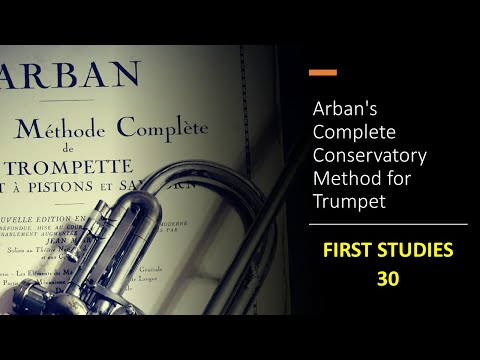 Arban's Complete Conservatory Method for Trumpet - FIRST STUDIES 30