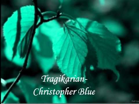 Tragikarian-Christopher Blue