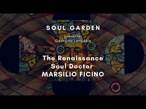 Marsilio Ficino   The Renaissance Soul Doctor