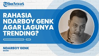 Bongkar Rahasia Ndarboy Genk Kenapa Lagunya Selalu Trending dan Hits, Cium Ibu saat Tidur