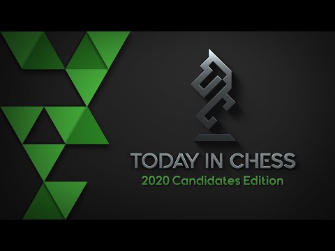 Today in Chess | 2020 Candidates Tournament: Round 1
