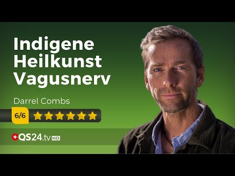Indigener Medizinmann: Die Bedeutung des Vagusnervs | Darrel Combs | Naturmedizin | QS24