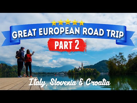 Great European Road Trip - Part 2: Italy, Slovenia & Croatia