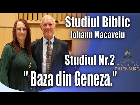 Studiul biblic- Johann Macaveiu- Sudiul Nr.2 "Baza din Geneza."