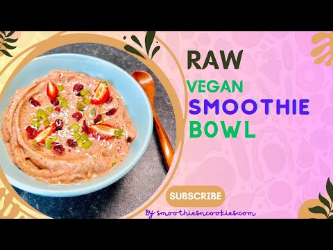 Raw Vegan Smoothie Bowl