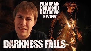 Bad Movie Beatdown: Darkness Falls