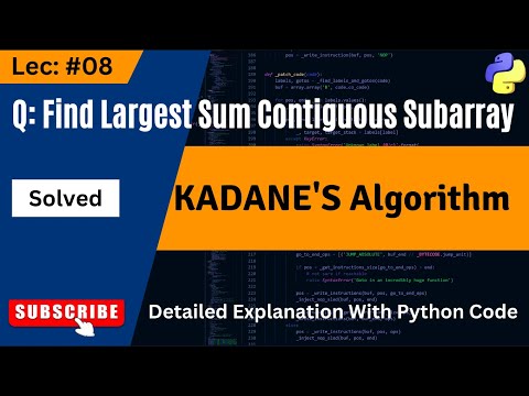 Kadanes Algorithm Largest Sum Contiguous Subarray Dsa Array 08 Python Most Asked
