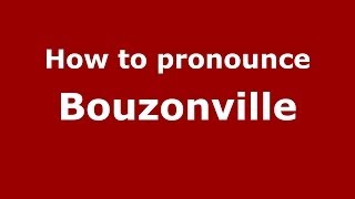How to pronounce Bouzonville