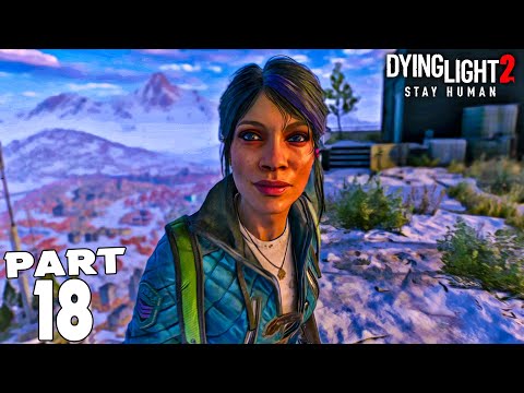 DYING LIGHT 2 STAY HUMAN Walkthrough Gameplay Part 18 - THE VNC TOWER (FULL GAME)