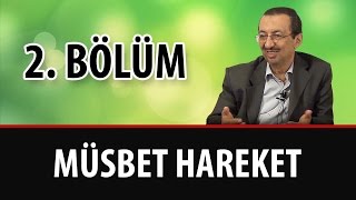 Prof. Dr. Alaaddin Başar - Müsbet Hareket - 2. Bölüm (Emirdağ Lahikası 2 - Sh 151)