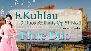 【フルート２重奏】F.クーラウ「３つの華麗な二重奏曲 Op.81」第1番/3楽章　F.Kuhlau [3 DUOS BRILLANTS, Oo.81] No.1 3rd mov.